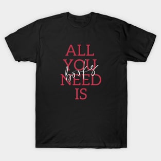 All You Need Is Books T-Shirt